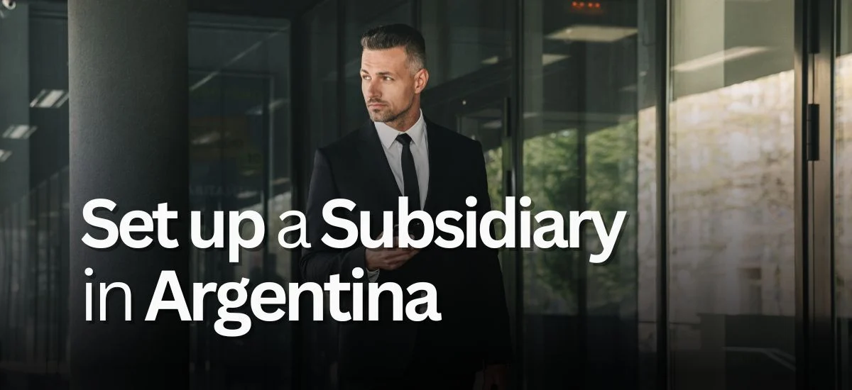 Set up a Subsidiary in Argentina